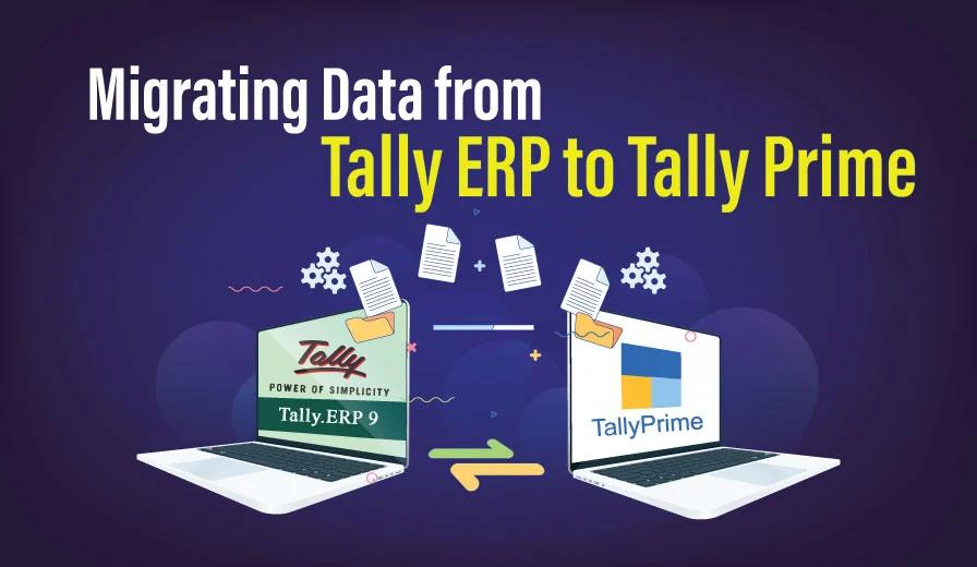 data migration from tally.erp 9 to tallyprime