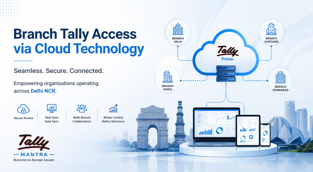 branch tally access via cloud technology for organizations operating across delhi ncr