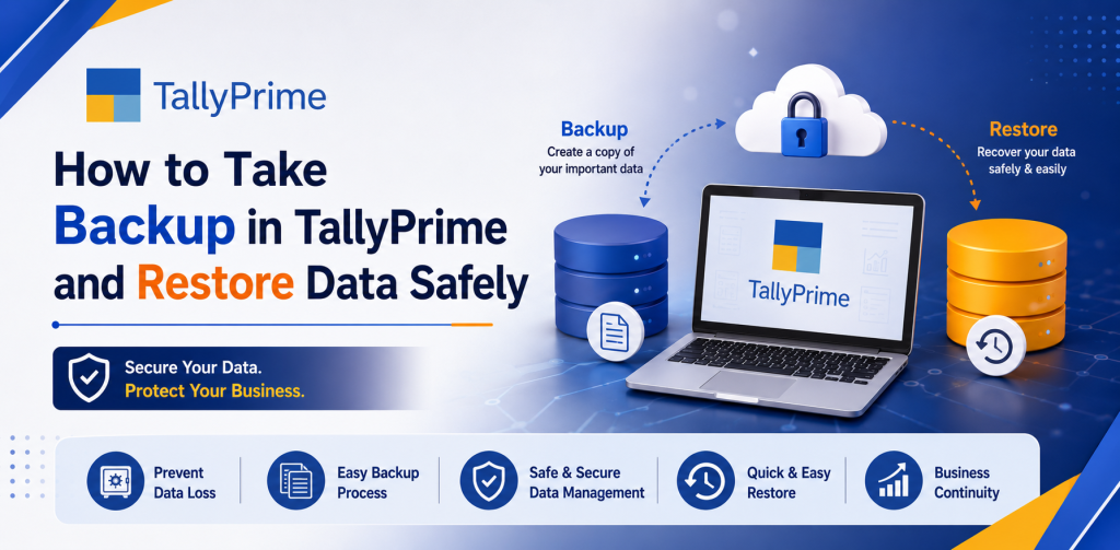 How to Take Backup in TallyPrime and Restore Data Safely
