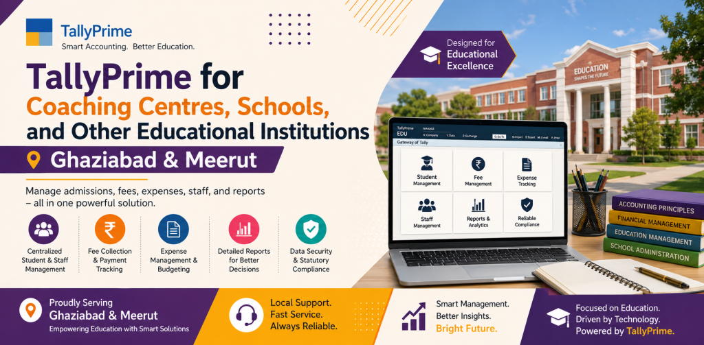 TallyPrime for Coaching Centres, Schools, and Other Educational Institutions in Ghaziabad & Meerut