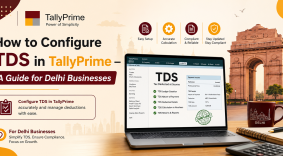How to Configure TDS in TallyPrime – A Guide for Delhi Businesses